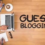 The Ultimate Guide to Guest Blogging: A Beginner’s Guide